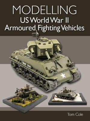 cover image of Modelling US World War II Armoured Fighting Vehicles
